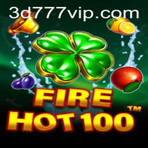 Explore the Thrilling World of FireHot100: A Guide to 3d777 VIP Gameplay