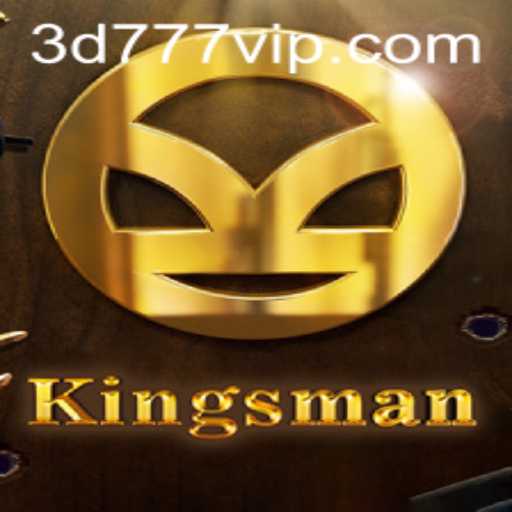 Discovering Kingsman: The 3D777 VIP Experience