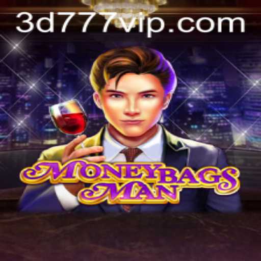 Unveiling MoneybagsMan: Dive into the Exciting World of 3d777 VIP